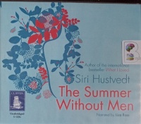 The Summer Without Men written by Siri Hustvedt performed by Liza Ross on Audio CD (Unabridged)